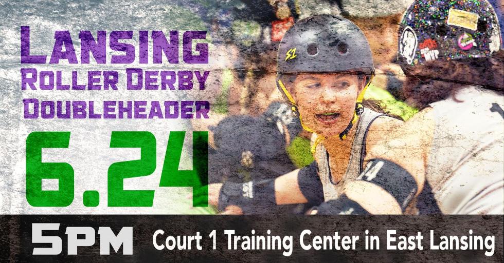 Lansing Roller Derby June 24th Home Games